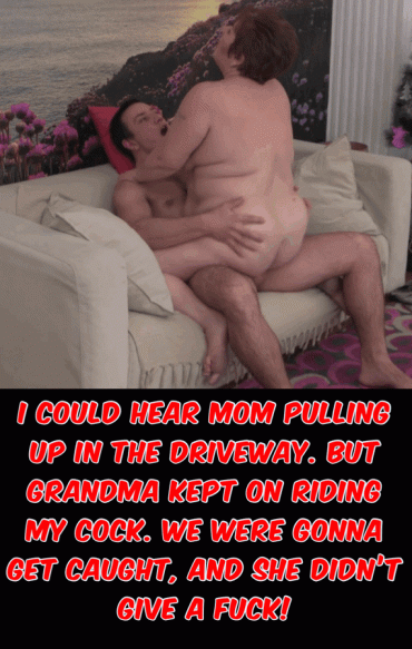 Sex Gif - Grandma doesn’t care