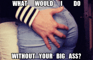 Sex Gif - Her Big Ass Is Everything