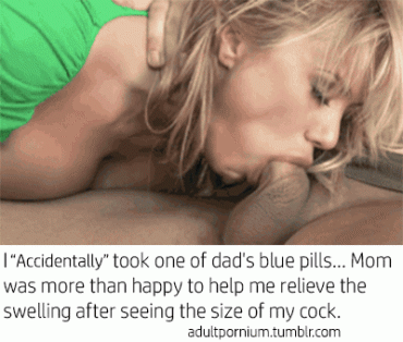 Sex Gif - I took one of dad's blue pills so mom had to help me out