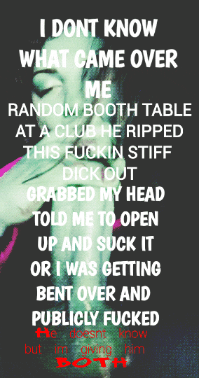 Sex Gif - Night club dim corner... I sucked the fuck out of some random guy read the comments.