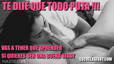 si señor, ensañarme a ser una buena putita sissy para ti