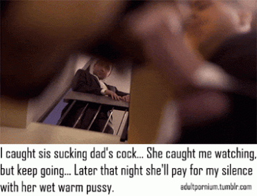 Sex Gif - Sis likes it when I catch her sucking dad's cock