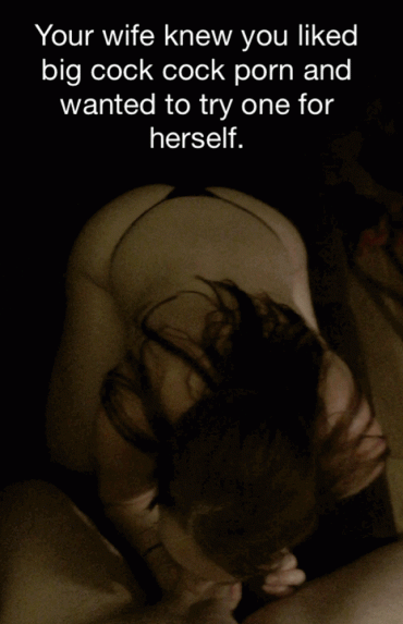 Sex Gif - Your wife saw your porn and liked the big dicks in it as much as you
