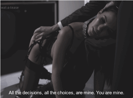 It’s a simple life, most women wish they had. To be owned.