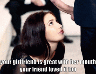 Gif - Your girlfriend love suck dicks 2 Sex Gif - Your girlfriend love suck dicks